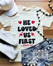 He loved us first